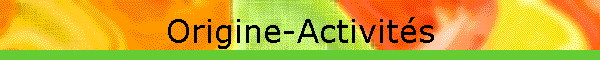 Origine-Activit�s